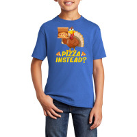 Eat Pizza Instead Of Turkey On Thanksgiving Basic Youth T-shirt | Artistshot