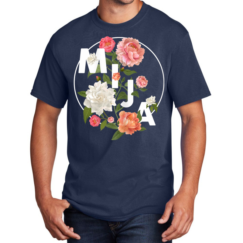 Womens Women Latinx Latina Mija Gift For Daughter Floral Shirt Basic T-shirt by BRANDONARKER | Artistshot