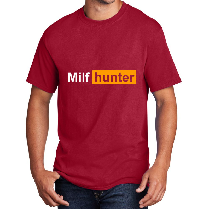 Limited Edition Milf Hunter Funny Adult Humor Joke Who Love Milfs Basic T-shirt by behindcedar22 | Artistshot