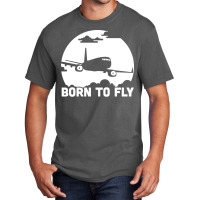 Born To  Aircrafts Pilots Design Those Who Love To Girl Basic T-shirt | Artistshot