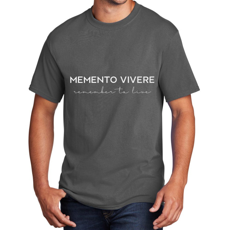 Memento Vivere Remember To Live Philosophy Latin Quotes Premium T Shir Basic T-shirt by tousey | Artistshot