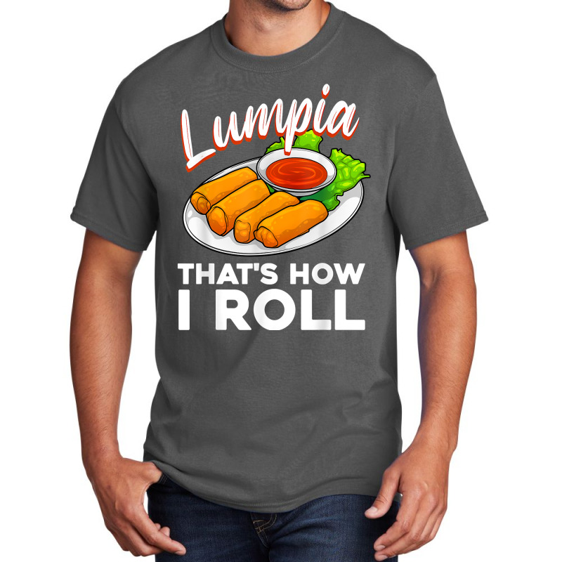 Cool Lumpia For Men Women Filipino Spring Rolls Asian Food T Shirt Basic T-shirt | Artistshot