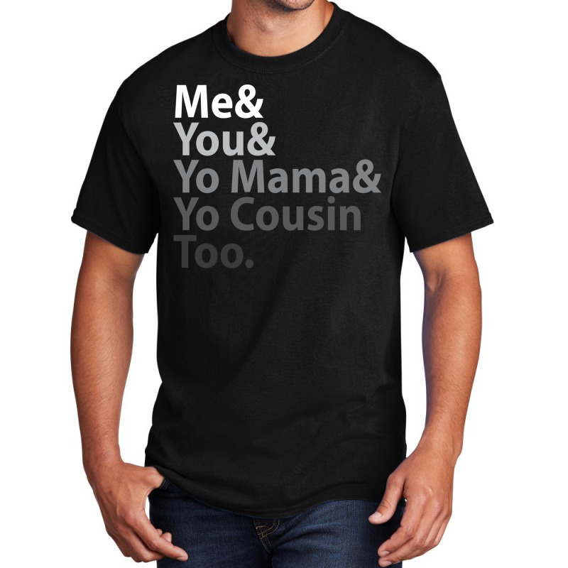 Me You Yo Mama You Cousin Too Outkast  Blue Girl Basic T-shirt | Artistshot