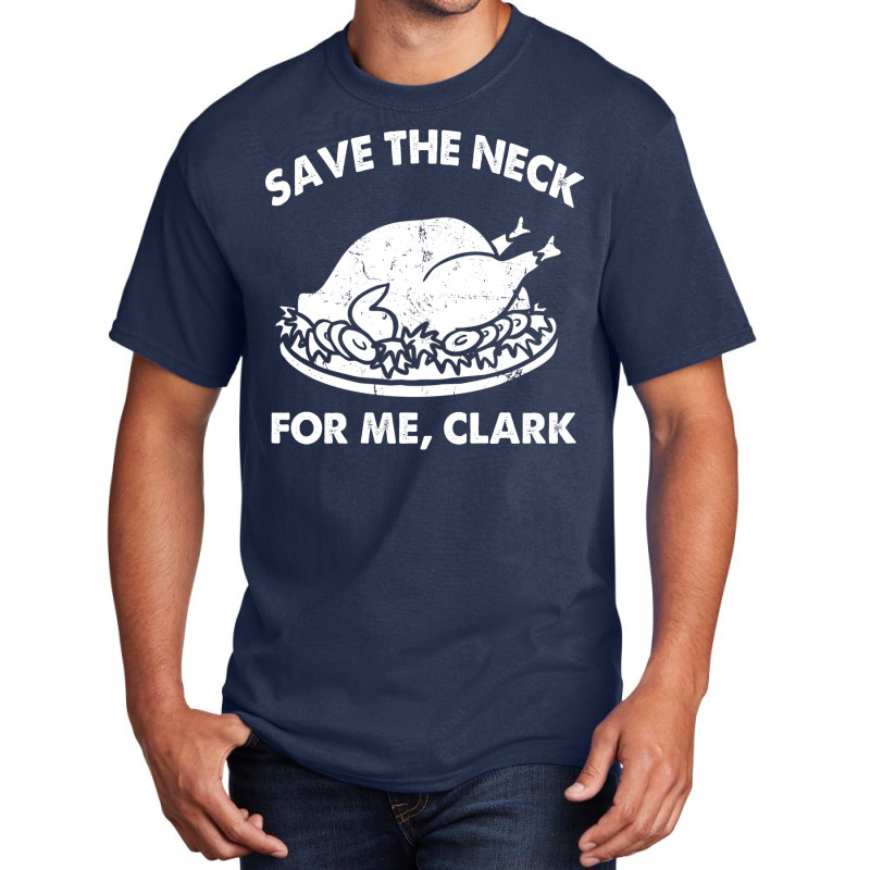 Save The Neck For Me Clark Hipster Basic T-shirt | Artistshot