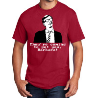 They're Coming To Get You, Gift Red Basic T-shirt | Artistshot