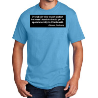 Medium People Should Spend Eternity In Cincinnati Quote Poster 80s Basic T-shirt | Artistshot