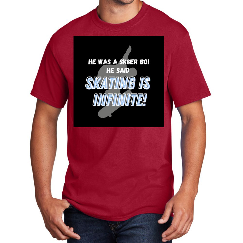 Sk8er Boi Sk8 The Infinity Quotskating Is Infinitequot Whiteblue Poste Basic T-shirt by szylkoarowv | Artistshot