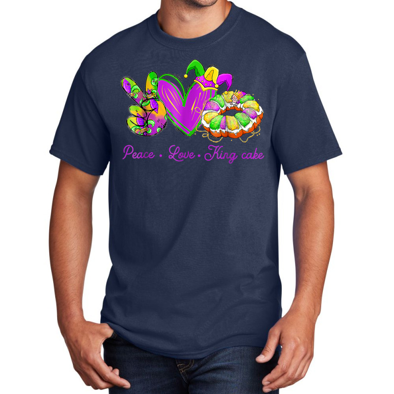 Peace Love King Cake Funny Mardi Gras Party Carnival Gifts T Shirt Basic T-shirt | Artistshot