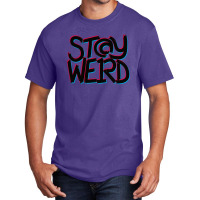 Stay Weird Basic T-shirt | Artistshot