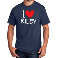 I Love Riley Name Personalized Girl Woman Bff Friend Heart Basic T-shirt | Artistshot