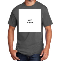 Yep Basic  Nature Basic T-shirt | Artistshot