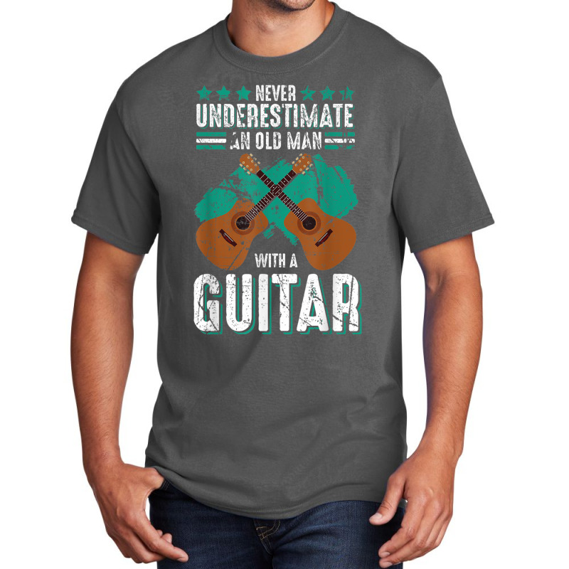 Guitarist An Old Man With A Guitar Gift Basic T-shirt | Artistshot