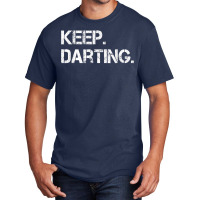 Keep Darting Dart Player Darts Dartboard Triple 20 Darter T Shirt Basic T-shirt | Artistshot