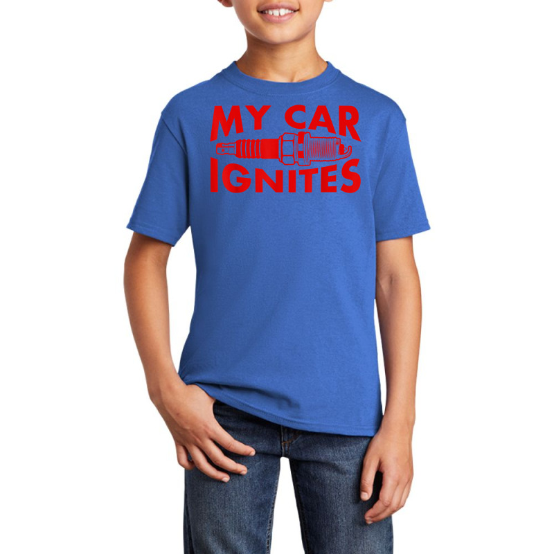 My Car Ignites Funny Driver Diesel Lover Racing Humor Outfit T Shirt Basic Youth T-shirt by noelenedh2mar | Artistshot