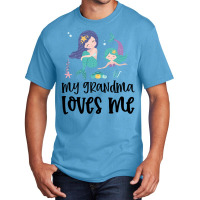 Mermaids My Grandma Loves Me Basic T-shirt | Artistshot