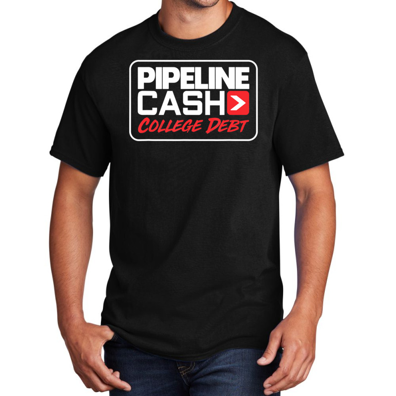 Hot Trend College Debt Pipeliner Welder Welding Pipeline Basic T-shirt | Artistshot