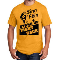 Sinn Fein  Stand Up, Fight Back  Ireland  Sf Poster  Socialist  Irish Basic T-shirt | Artistshot