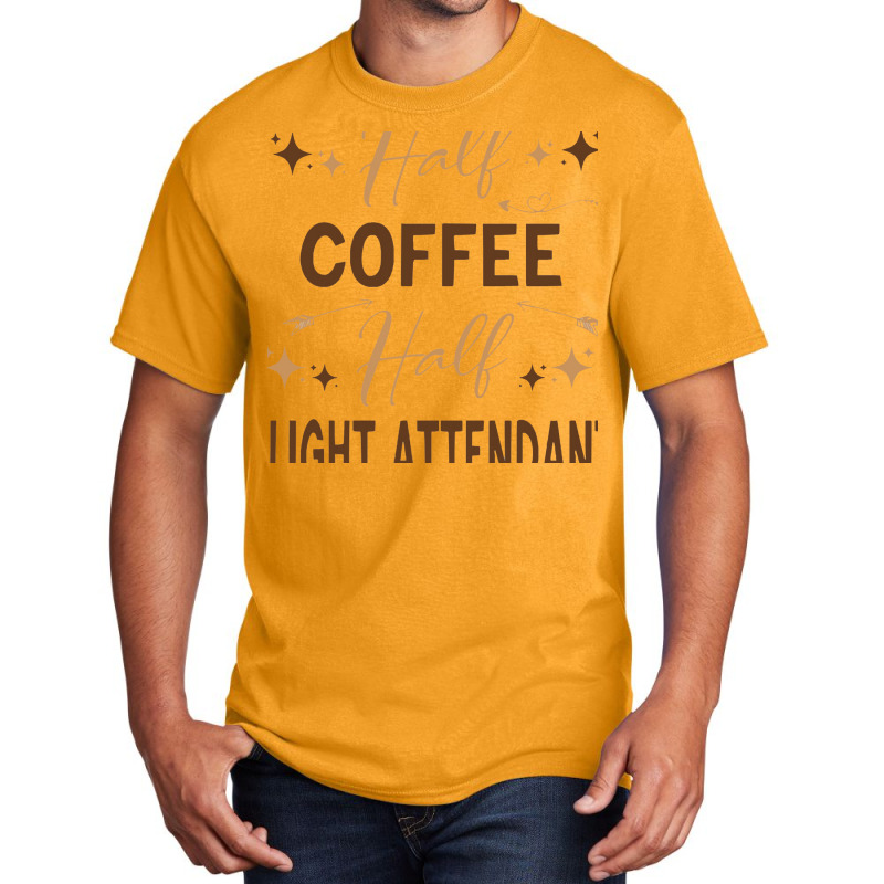 Gift For Flight Attendant Love Coffee Basic T-shirt | Artistshot