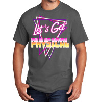 Lets Get Physical Love The 80s Totally Rad 80s Costume Classic  (1) (1 Basic T-shirt | Artistshot