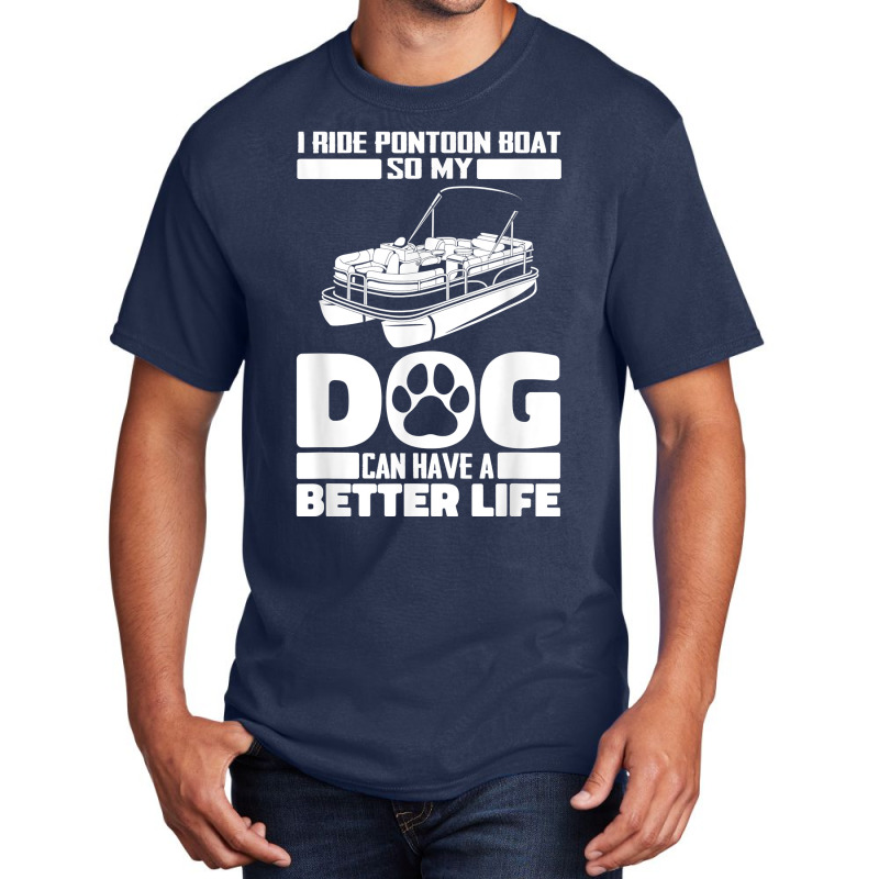 Boating Dog Lake   Pontoon Boat T Shirt Basic T-shirt | Artistshot