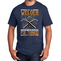 Limited Edition I'm A Welder This Means I Fix Things You Can't Fun Wel Basic T-shirt | Artistshot