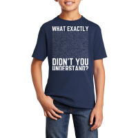 What Exactly Didn't You Understand Electronics Pcb Engineer T Shirt Basic Youth T-shirt | Artistshot