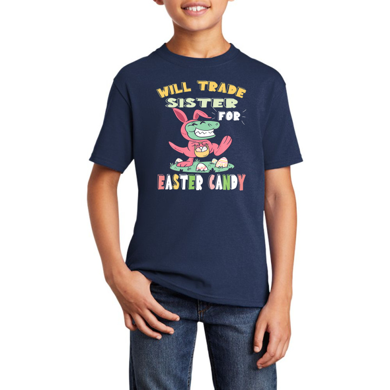 Will Trade Sister For Easter Candy Dinosaur T Rex Bunny Ears Basic Youth T-shirt by kajmakgezimiy | Artistshot