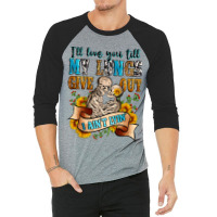 I'll Love You Tillmy Lungs Give Out I Ain't Lyin' 3/4 Sleeve Shirt | Artistshot