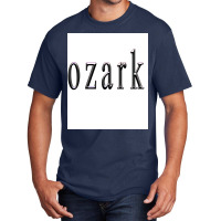 Ozark Tv Show Poster Cool Basic T-shirt | Artistshot