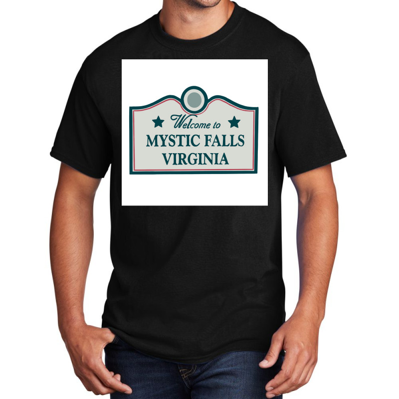 Welcome To Mystic Falls Sign Poster Music (1) Basic T-shirt by usserylutmanv | Artistshot