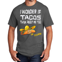 Taco Christmas Brown, I Wonder If Tacos Think About Me Too. T Shirt Basic T-shirt | Artistshot