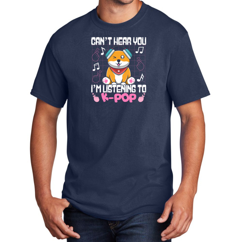 Kpop Kawaii Shiba Inu Can't Hear You I'm Listening To Kpop Gift Basic T-shirt | Artistshot