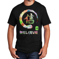 Believe Japanese Kanji Word Symbol Enso Circle 10 Basic T-shirt | Artistshot