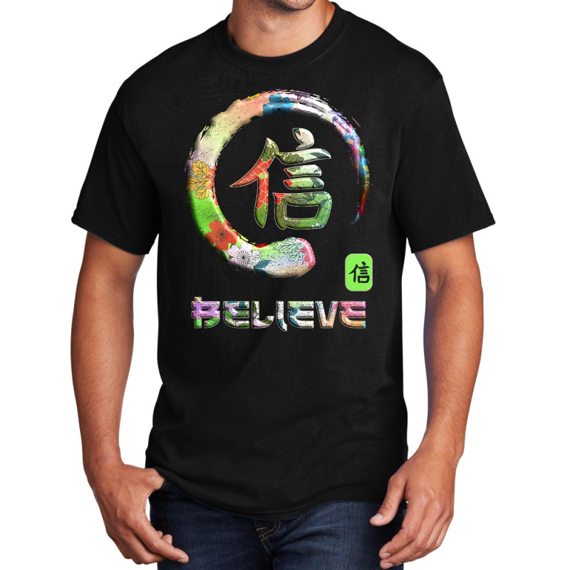 Believe Japanese Kanji Word Symbol Enso Circle 10 Basic T-shirt | Artistshot