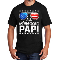 All American Papi Sunglasses American Flag 4th Of July Basic T-shirt | Artistshot