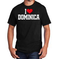 I Heart Dominica With Red Heart, I Love Dominica T Shirt Basic T-shirt | Artistshot