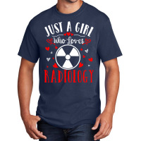 Trending Just A Girl Who Loves Radiology Xray Tech Valentines Day Basic T-shirt | Artistshot