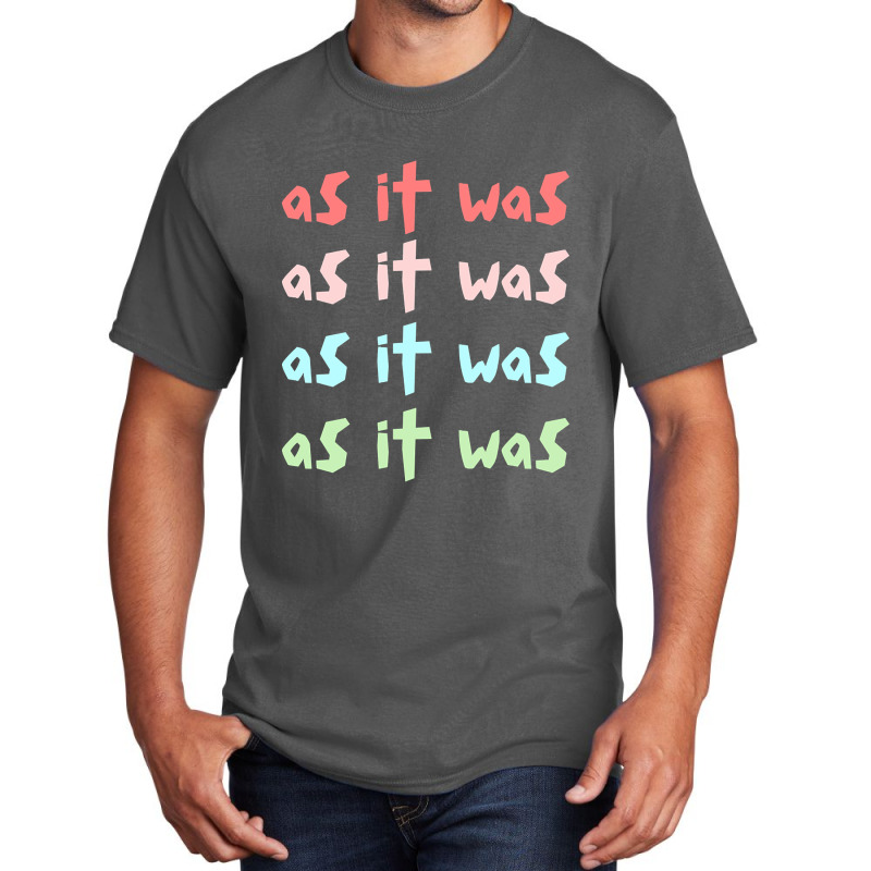 As It Was Basic T-shirt | Artistshot