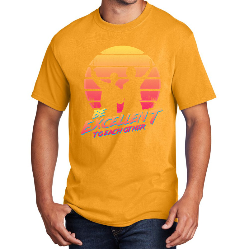 Bill And Ted - Be Excellent To Each Other Basic T-shirt | Artistshot