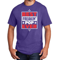 Dad And Pops Best Freakin' Pop Ever Grandpa Basic T-shirt | Artistshot