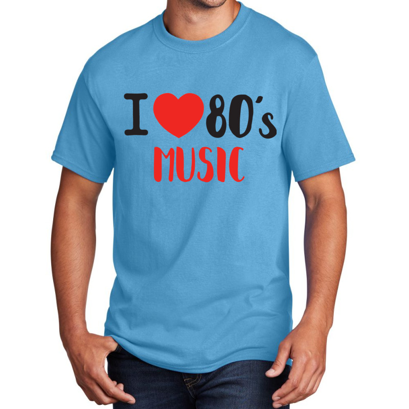 I Love 80's Music Classic Basic T-shirt | Artistshot