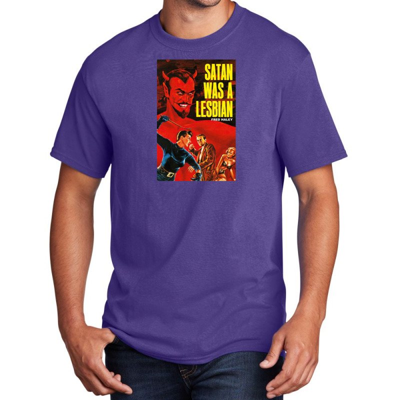 Satan Was A Lesbian Basic T-shirt by PatrickDougherty | Artistshot