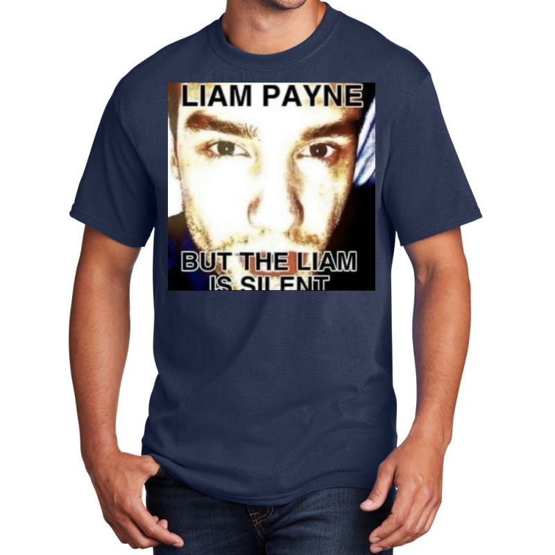 Liam Payne But The Liam Is Silent  Poster Basic T-shirt | Artistshot