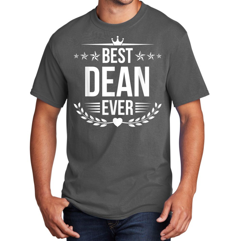 Best Dean Ever Funny Name Humor Nickname T Shirt Basic T-shirt by brict6eguo | Artistshot