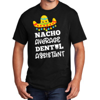 Dentist Oral Jokes Dental Assistant Basic T-shirt | Artistshot