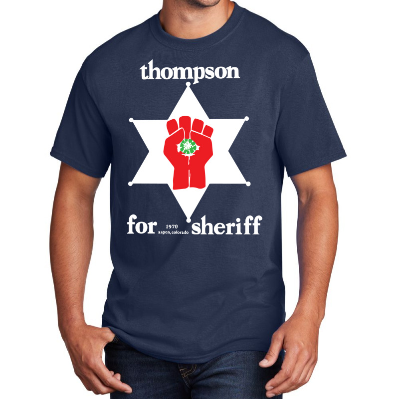 Hunter S Thompson For Sheriff Love Basic T-shirt by vllaidenisoi | Artistshot