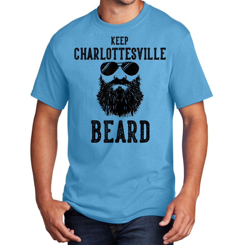 Keep Charlottesville Virginia Beard Funny Hipster Retro Basic T-shirt | Artistshot