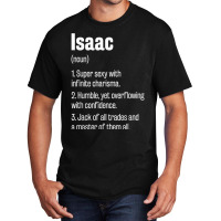 Isaac Definition Funny First Name Humor Nickname T Shirt Basic T-shirt | Artistshot