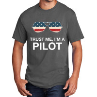 Trust Me I'm A Pilot Pilot Patriotic American Flag Basic T-shirt | Artistshot