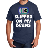 Slipped On My Beans Funny Basic T-shirt | Artistshot